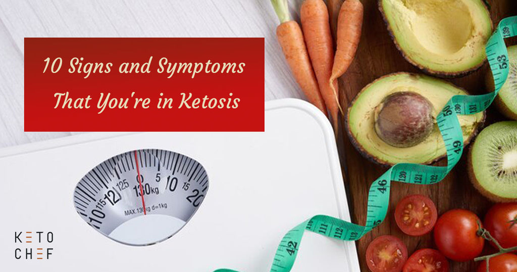 Navigating Ketosis: 10 Signs and Symptoms That You're in Ketosis